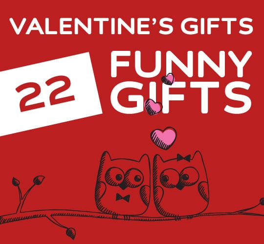 Funny Valentine's Day gift ideas for friends, crushes & lovers.