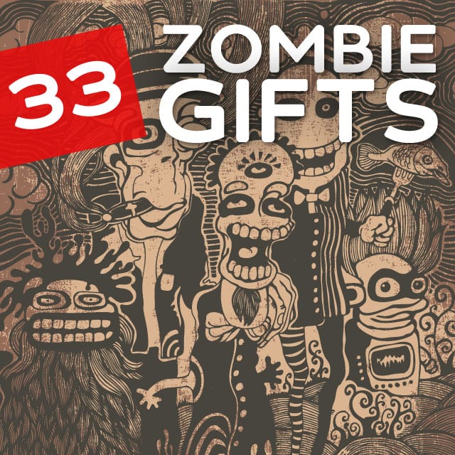 33 Zombie Gifts- for lovers of the undead.
