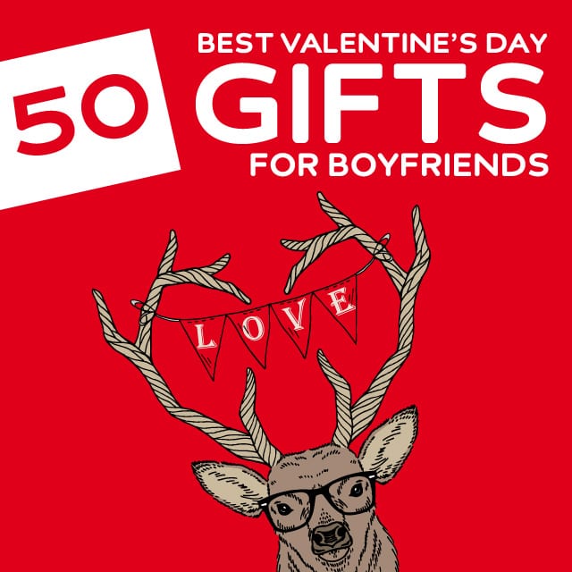 50 Best Valentine S Day Gifts For Boyfriends What Should I Get Him Dodo Burd
