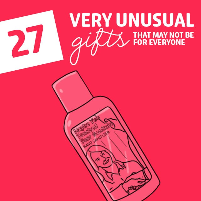 These unusual gifts are completely off the wall and may not be for everyone. But for the special few, these weird items will make the perfect gifts.