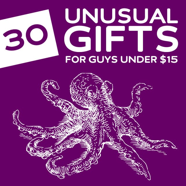 30 Unusual Gifts for Guys under $15