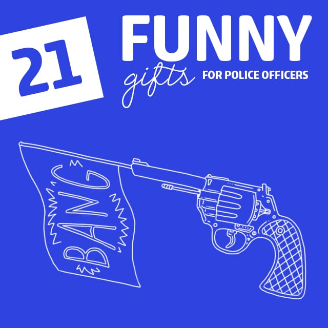 21 Hilarious Gifts for Police Officers- their job is stressful enough! Light up their day with these funny gifts.