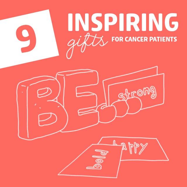 9 Inspiring Gifts for Cancer Patients- lift their heart and rekindle their fighting spirit with these inspiring gifts.