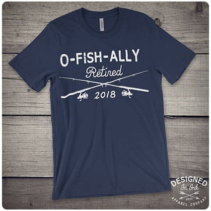 2018 O-fish-ally Retired T-Shirt