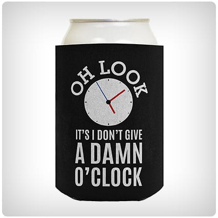 Oh Look It's I Don't Give a Damn O'Clock Coolers