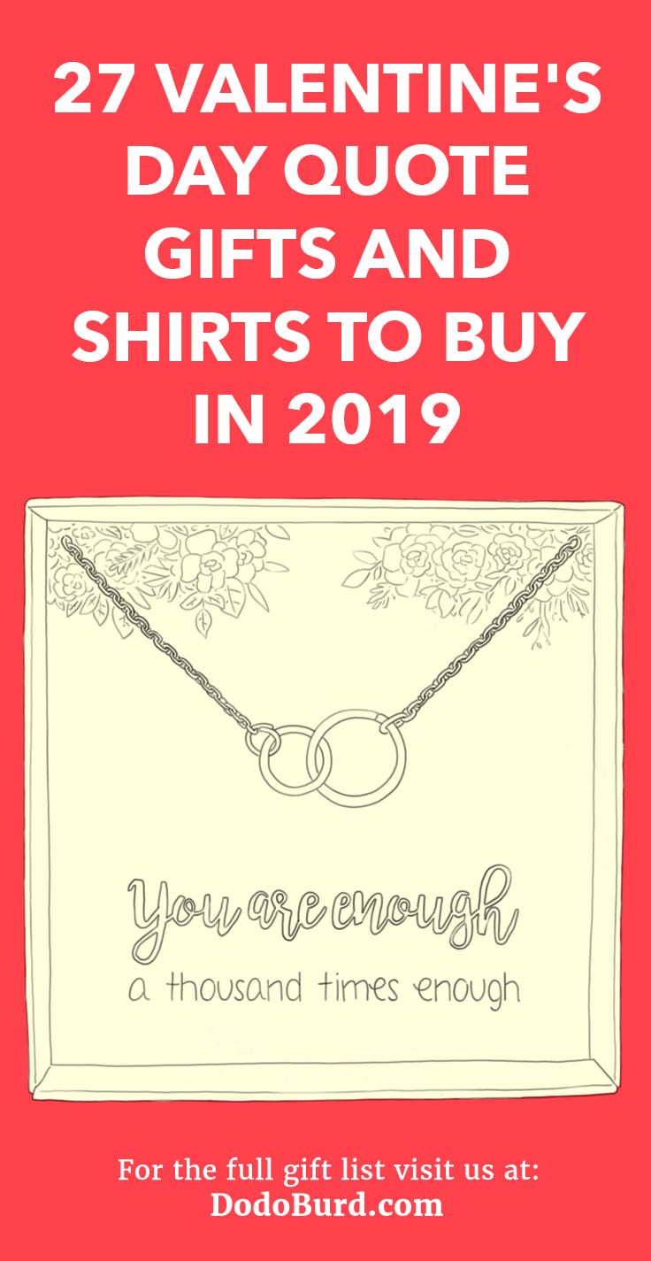 27 Valentine’s Day Quote Gifts and Shirts to Buy in 2019