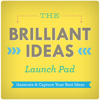 The Brilliant Ideas Launch Pad