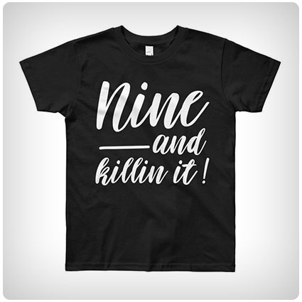 Nine and Killin It Shirt