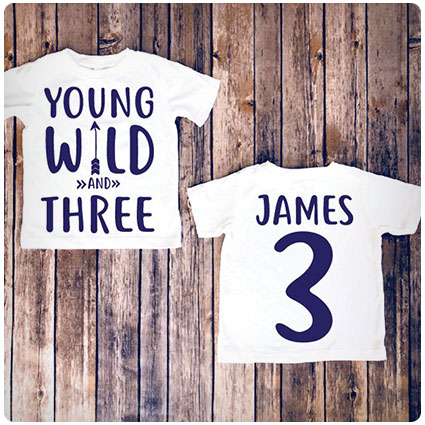 Young Wild and Three Shirt