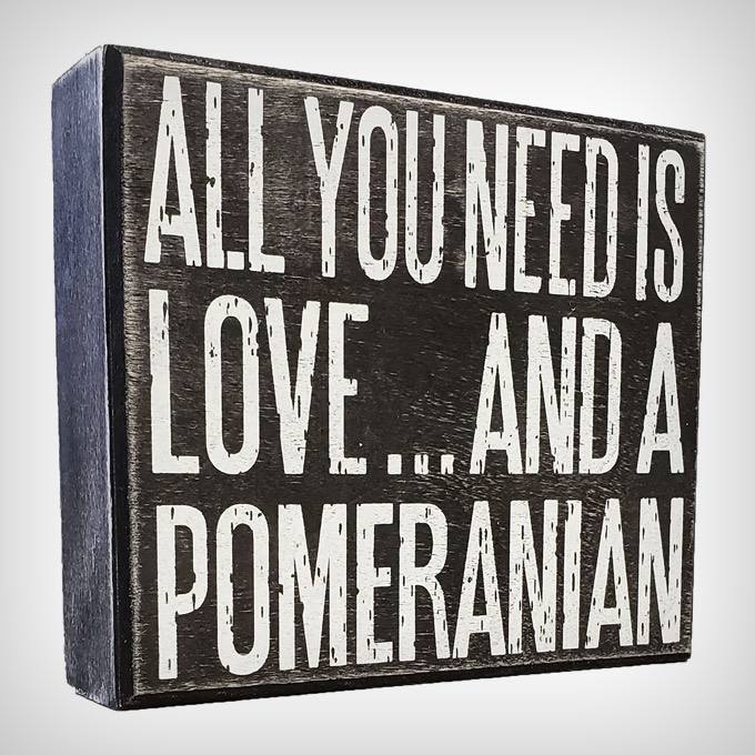 All You Need is Love and a Pomeranian Wood Sign